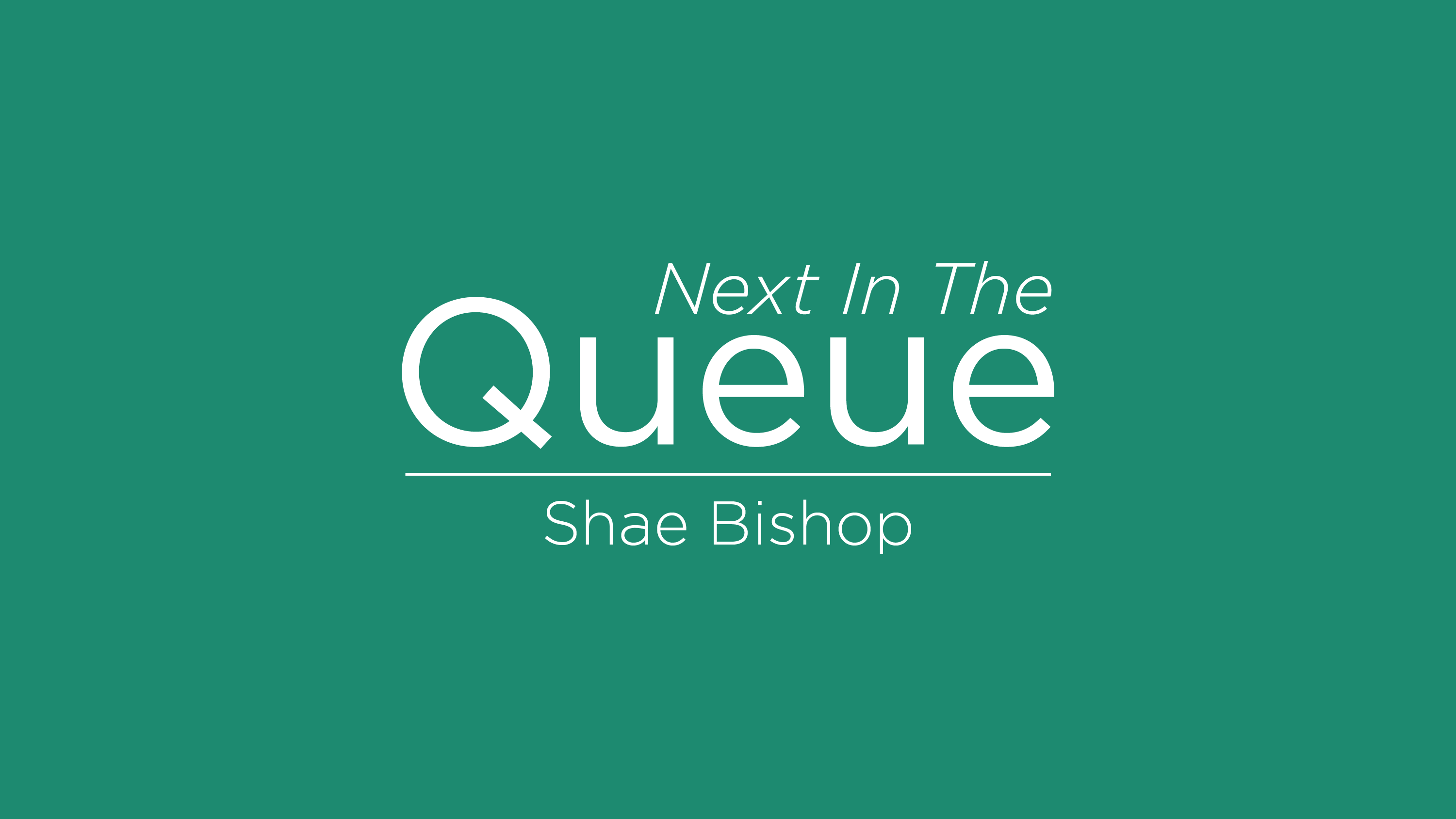 blog post cover graphic for The Queue featuring Shae Bishop