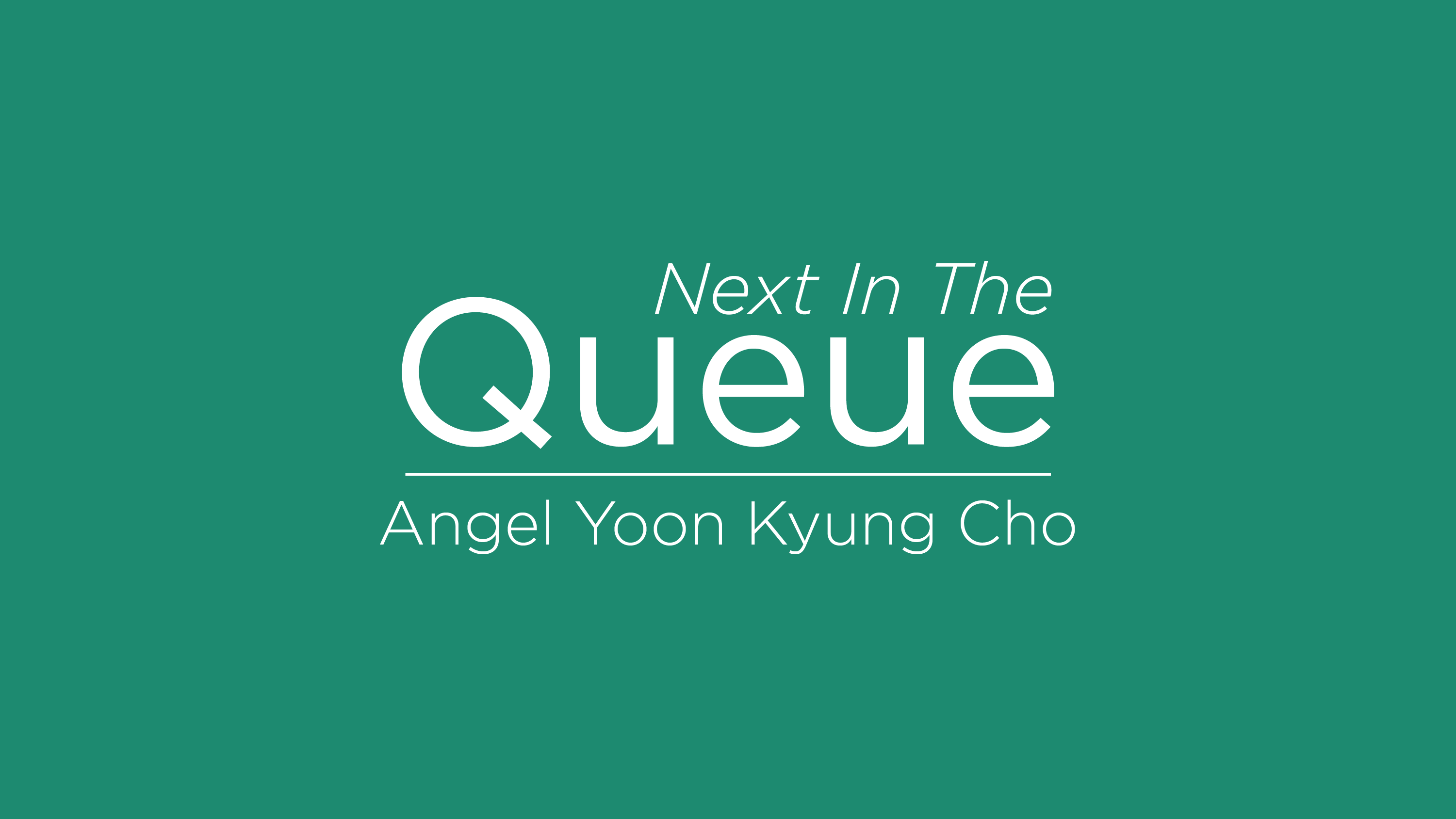 blog post cover graphic for The Queue featuring Angel Yoon Kyung Cho